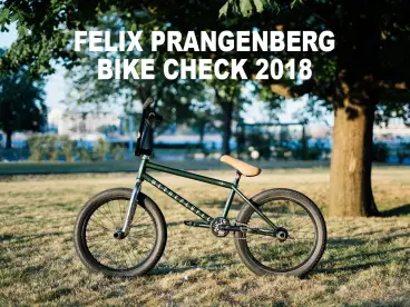 Felix Prangenberg - Freedombmx Bike Check 2018 Felix Prangenberg - Freedombmx Bike Check 2018
