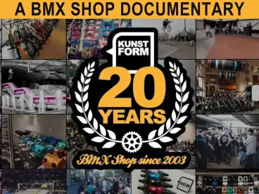 Still Rolling - The documentary for 20 years of kunstform BMX Shop Still Rolling - The documentary for 20 years of kunstform BMX Shop