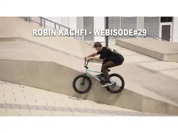 Robin Kachfi - BMX Webisode#29 Robin Kachfi - BMX Webisode#29